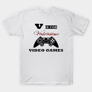 V Is For Video Games Funny Valentines Day Gamer Boy T-Shirt